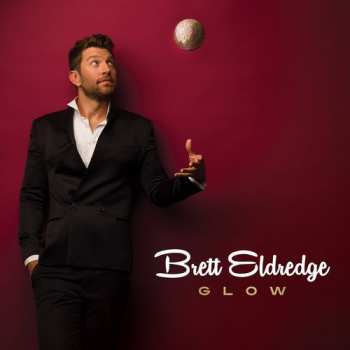 Album Brett Eldredge: Glow