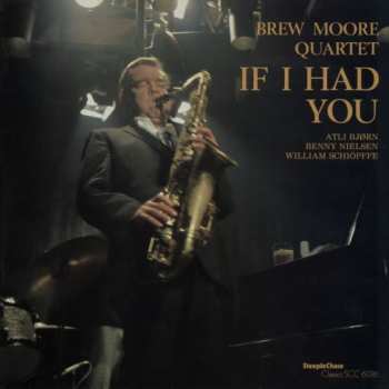 The Brew Moore Quartet: If I Had You