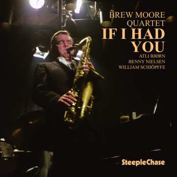 LP The Brew Moore Quartet: If I Had You 656582