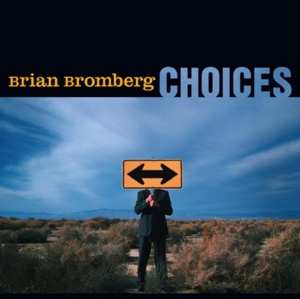 CD Brian Bromberg: Choices 471115