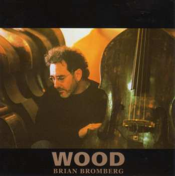 CD Brian Bromberg: Wood 611149