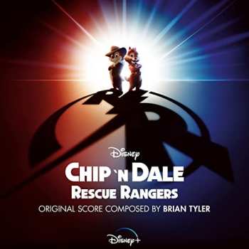 Album Brian Tyler: Chip 'n Dale: Rescue Rangers (Original Soundtrack)