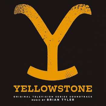 Album Brian Tyler: Yellowstone (Original Television Series Soundtrack)