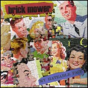 Album Brick Mower: My Hateable Face