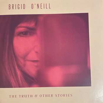 Album Brigid O'Neill: The Truth & Other Stories 