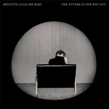 CD Brigitte Calls Me Baby: The Future Is O 554059