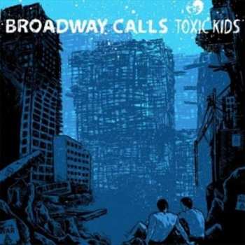 Broadway Calls: Toxic Kids