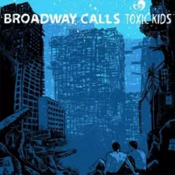 Broadway Calls: Toxic Kids