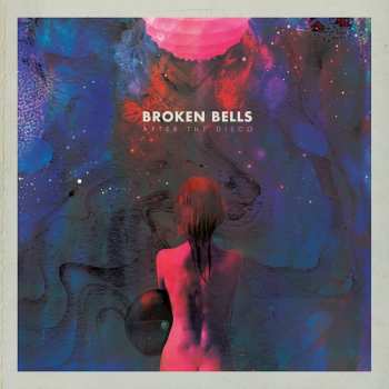 Album Broken Bells: After The Disco