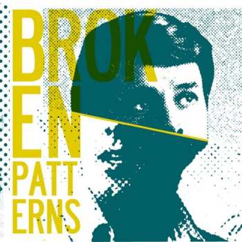 Album Broken Patterns: Broken Patterns