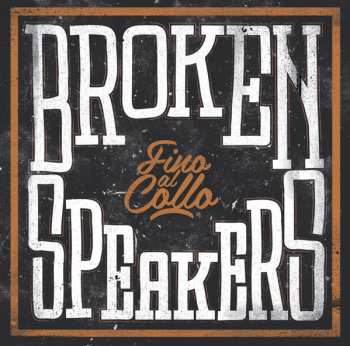 2LP Brokenspeakers: Fino Al Collo 584566