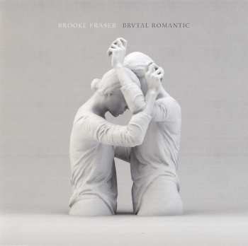 CD Brooke Fraser: Brvtal Romantic 615563