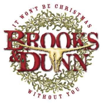 CD Brooks & Dunn: It Won't Be Christmas Without You 489510