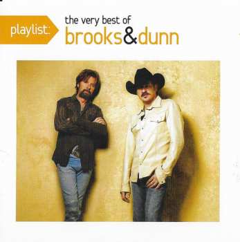 CD Brooks & Dunn: Playlist: The Very Best Of Brooks & Dunn 645851