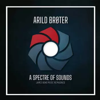 Broter,arild: Spectre Of Sound – James Bond Music Reimagined