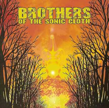 Album Brothers Of The Sonic Cloth: Brothers Of The Sonic Cloth