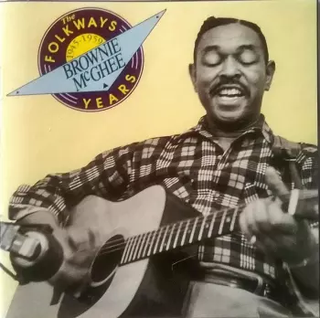 Brownie McGhee: The Folkways Years 1945-1959