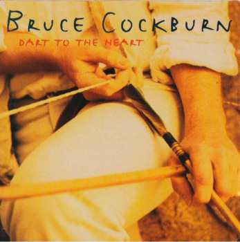 Album Bruce Cockburn: Dart To The Heart