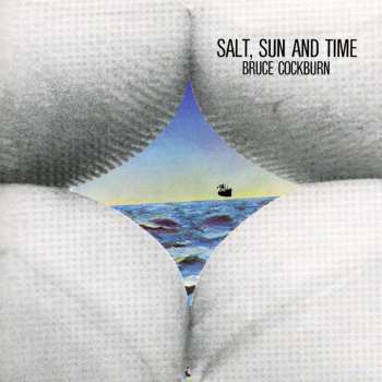 CD Bruce Cockburn: Salt, Sun And Time 569556