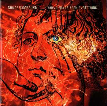 Album Bruce Cockburn: You've Never Seen Everything