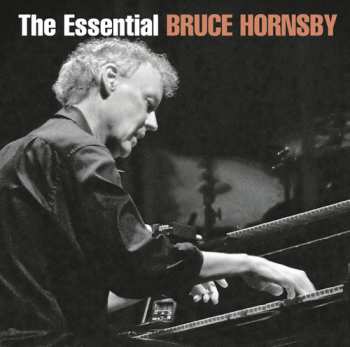 2CD Bruce Hornsby: The Essential Bruce Hornsby 571926