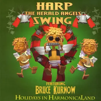 Bruce Kurnow: Harp The Herald Angels Swing