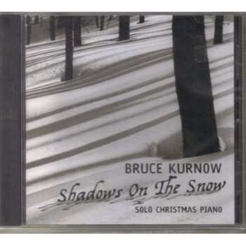 Album Bruce Kurnow: Shadows On The Snow