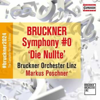 Album Anton Bruckner: Symphony #0 "Die Nullte"