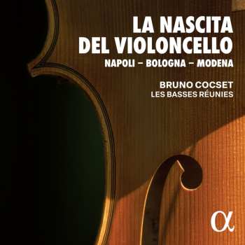 2CD Bruno Cocset: La Nascita Del Violoncello: Napoli - Bologna - Modena 614687