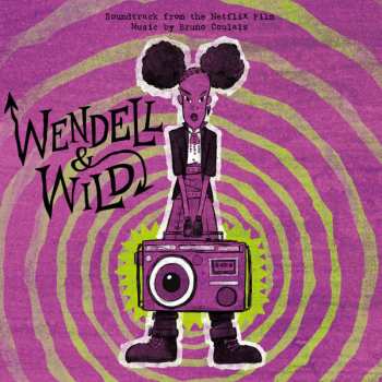 Bruno Coulais: Wendell & Wild (Soundtrack From The Netflix Film)