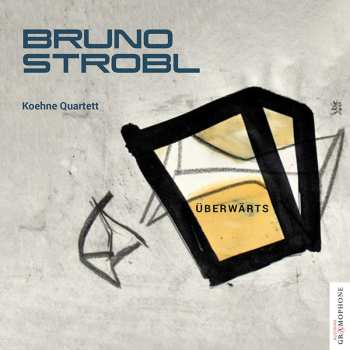 Album Bruno Strobl: Streichquartette