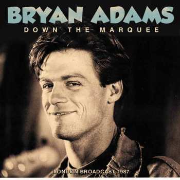 Album Bryan Adams: Down the Marquee (London Broadcast 1987)