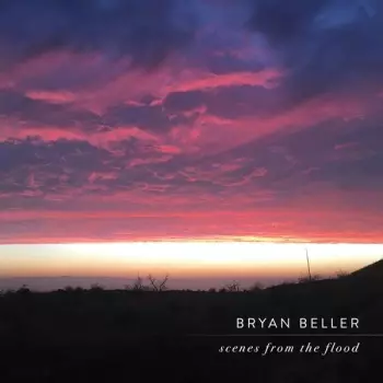 Bryan Beller: Scenes From The Flood