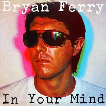 LP Bryan Ferry: In Your Mind 638370