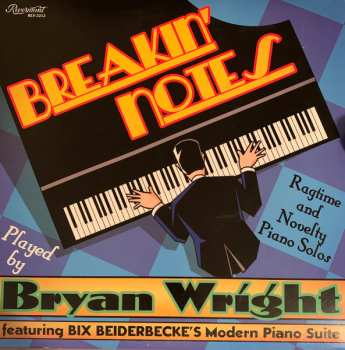 Album Bryan Wright: Breakin' Notes (Ragtime And Novelty Piano Solos)