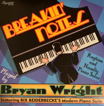 Bryan Wright: Breakin' Notes (Ragtime And Novelty Piano Solos)