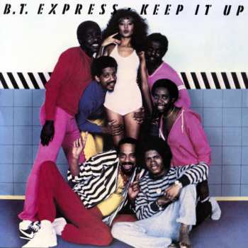 CD B.T. Express: Keep It Up 614636