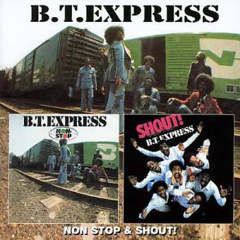 B.T. Express: Non-Stop / Shout!