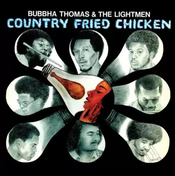 Bubbha Thomas & The Lightmen Plus One: Country Fried Chicken