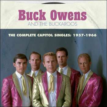 Album Buck Owens And His Buckaroos: The Complete Capitol Singles: 1957-1966