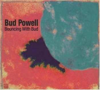 CD Bud Powell: Bouncing With Bud 627371