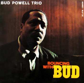 Album The Bud Powell Trio: Bouncing With Bud