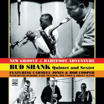 The Bud Shank Quintet: New Groove & Barefoot Adventure