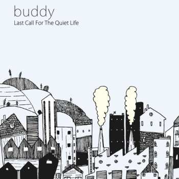 CD Buddy: Last Call For The Quiet Life 595064