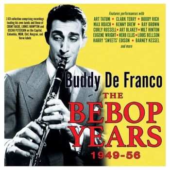 Album Buddy Defranco: Bebop Years 1949 - 1956