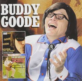 Album Buddy Goode: It's All Goode / The One And Only Buddy Goode