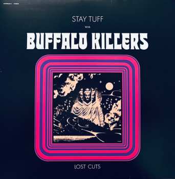 Album Buffalo Killers: Stay Tuff With Buffalo Killers (Lost Cuts)