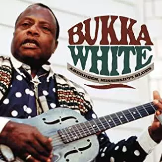 Bukka White: Aberdeen, Mississippi Blues