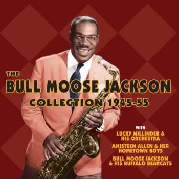 Album Bull Moose Jackson: The Bull Moose Jackson Collection 1945-55