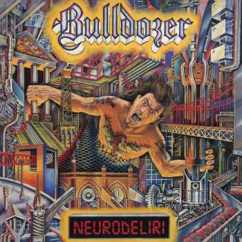 CD Bulldozer: Neurodeliri 544039